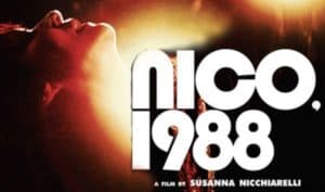 Nico, 1988 focuses on singer's life after heroin addiction.