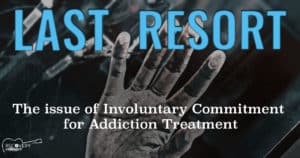 involuntary commitment for addiction treatment