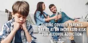 Parents-Alcohol Addiction-COVID-19