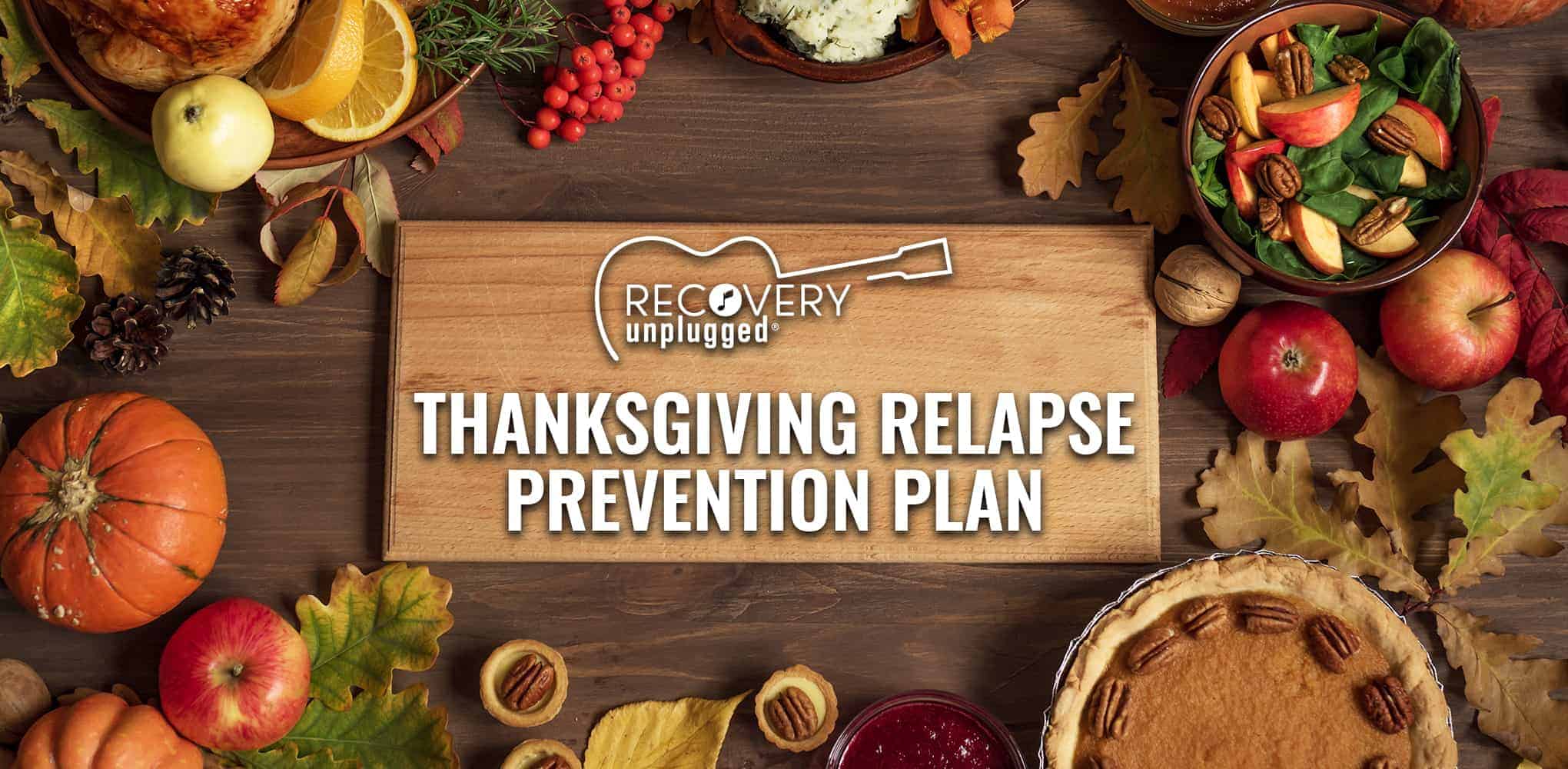 Avoiding Relapse during Thanksgiving