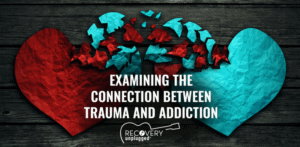 Trauma and Addiction