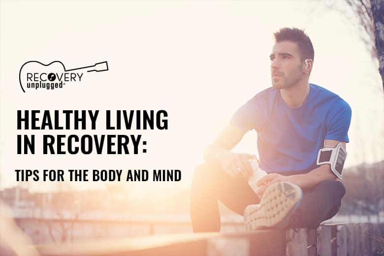 Healthy Living in Recovery from Addiction