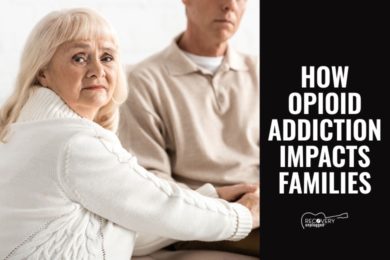 How does opioid addiction impact families.