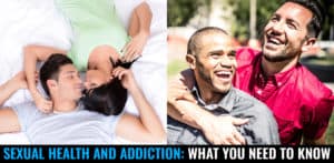 Addiction and Sexual Health