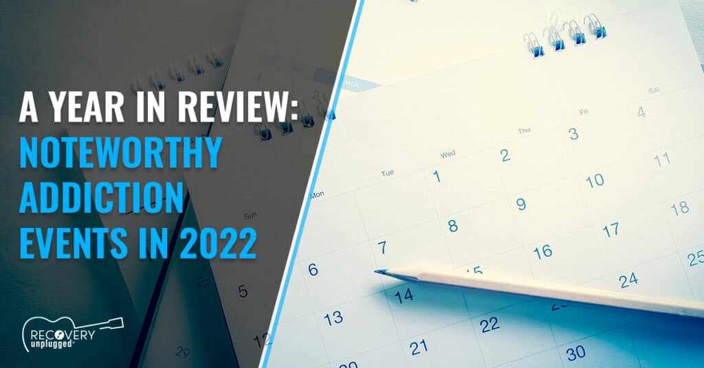 A Year in Review: Noteworthy Addiction Events in 2022