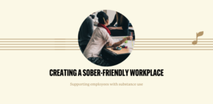 Creating A Sober-Friendly Workplace