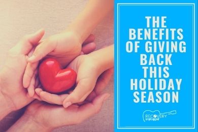 Benefits of Giving Back during the Holidays in Recovery|Benefits of Giving Back during the Holidays in Recovery