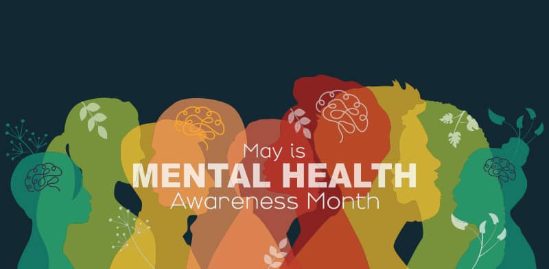 May Is Mental Health Awareness Month